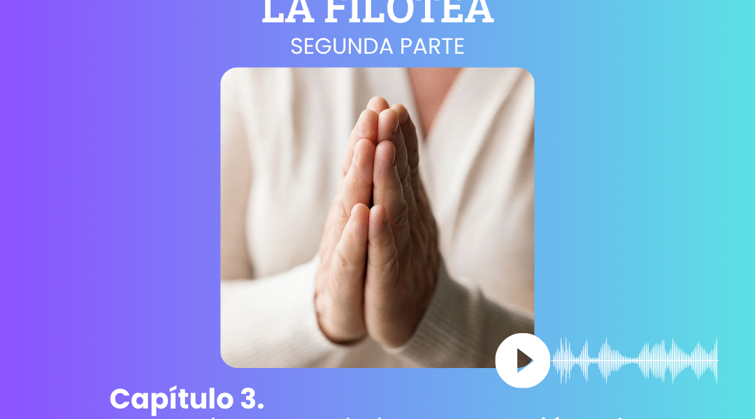 II. Capítulo 3. Segundo punto de la preparación a la meditación: La invocación.