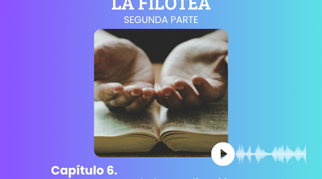 II. Capítulo 6. Tercera parte de la meditación: Propósitos y resoluciones