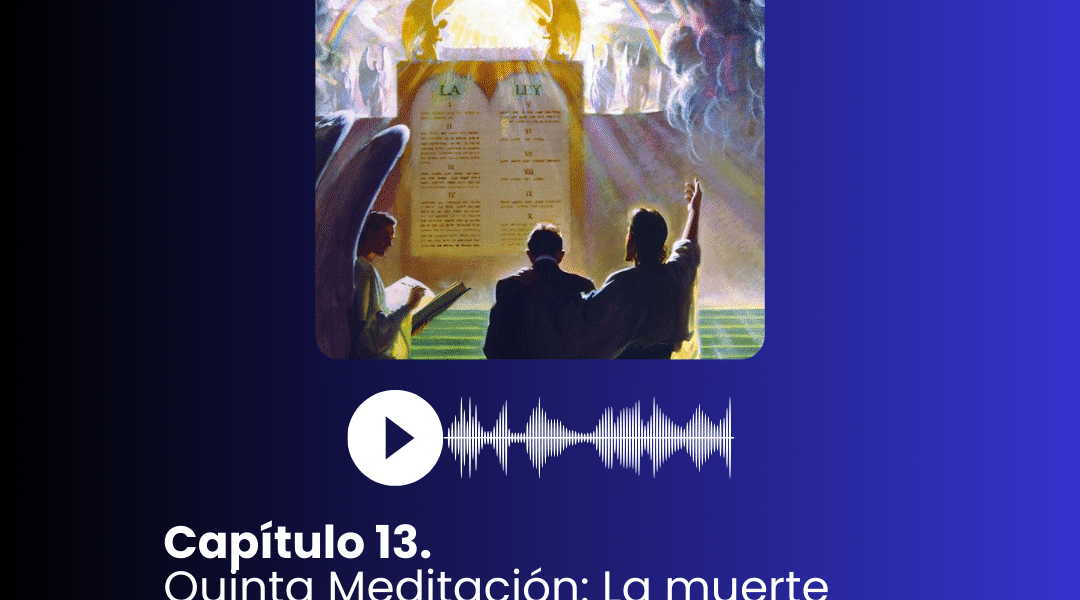 I. Capítulo 11. Tercera meditación: De los beneficios que hemos recibido de Dios